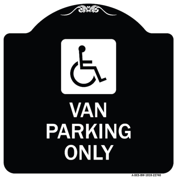 Van Parking With Handicap Symbol Heavy-Gauge Aluminum Architectural Sign, 18" x 18", BW-1818-22740
